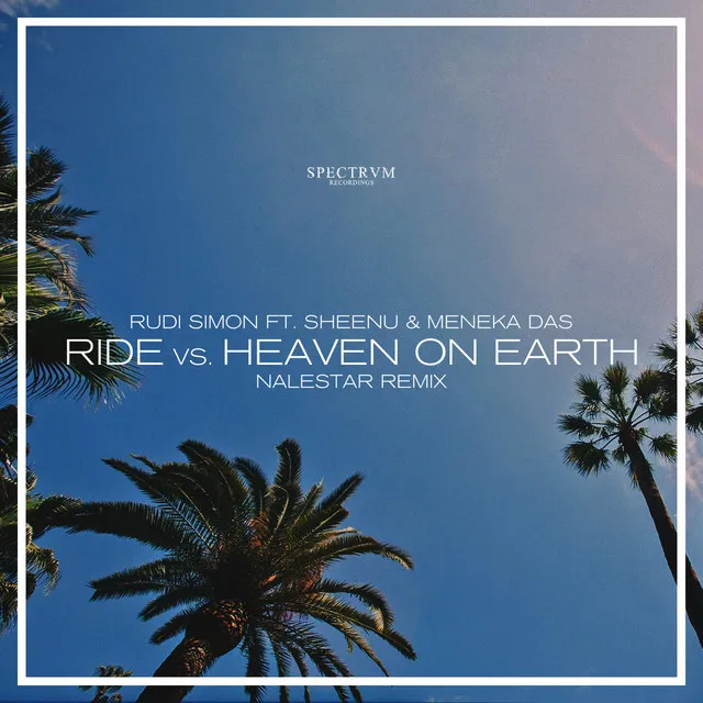 Ride vs. Heaven on Earth - Nalestar Remix