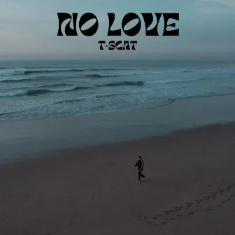 NO LOVE by Scat