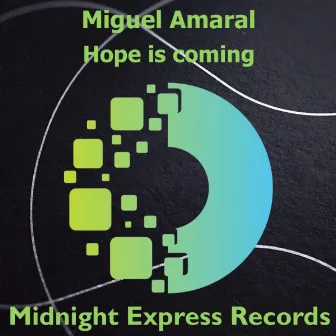 Hope is coming by Miguel Amaral