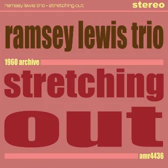 Stretching Out by Ramsey Lewis Trio