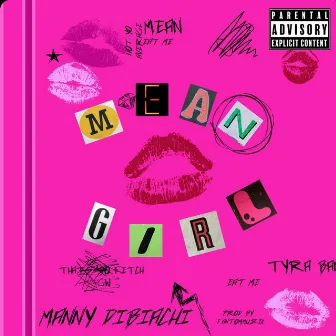 Mean Girl by Manny Dibiachi