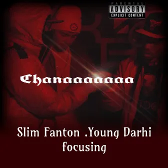 Chanaaaaaaa by Slim Fanton