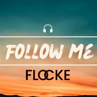 Follow Me by Flocke