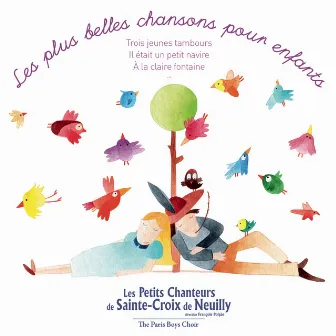 Les plus belles chansons pour enfants by Les petits chanteurs de Sainte-Croix de Neuilly