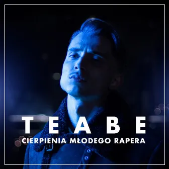 Cierpienia młodego rapera EP by Teabe