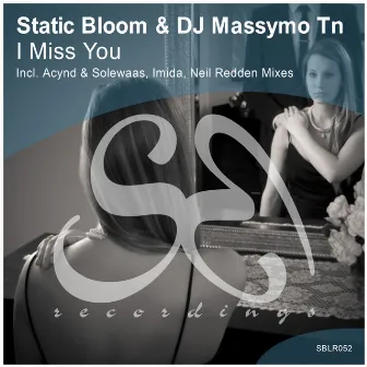 I Miss You by Static Bloom