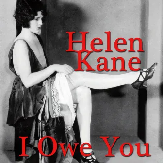 I Owe You by Helen Kane