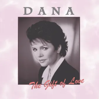 The Gift of Love by Dana