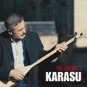 Yol Aşkına, Vol. 1 by Karasu