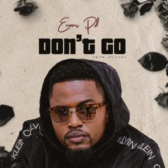 Don't Go by Evans Pd