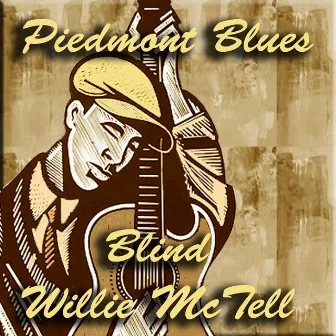 Piedmont Blues Blind Willie Mctell by Willie Mctell