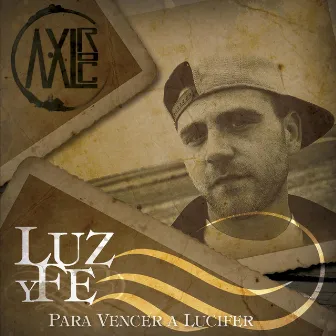 Luz Y Fe (Para Vencer a Lucifer) by Axl Roc