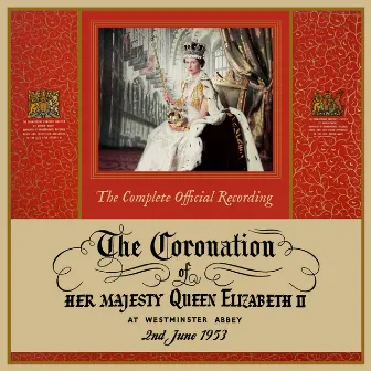 The Coronation of Her Majesty Queen Elizabeth II (Live at Westminster Abbey, London, 2/6/1953) by H.M. Queen Elizabeth II