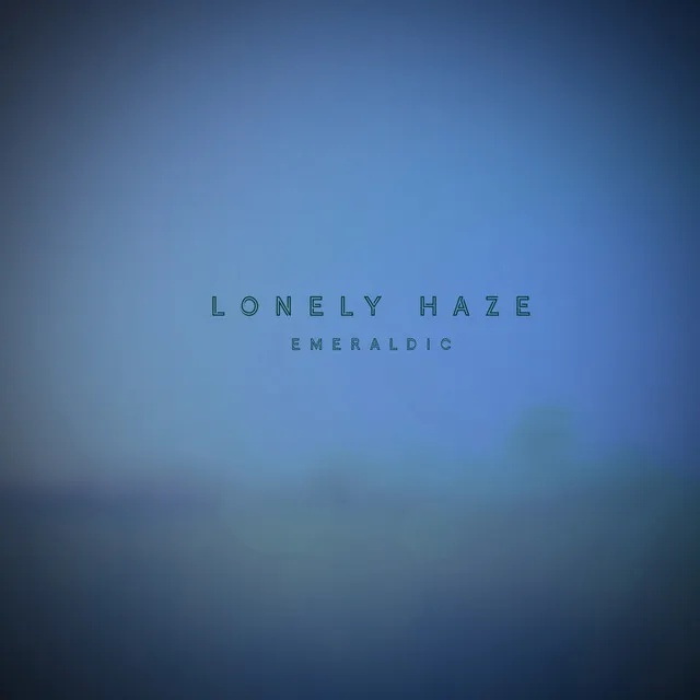 Lonely Haze