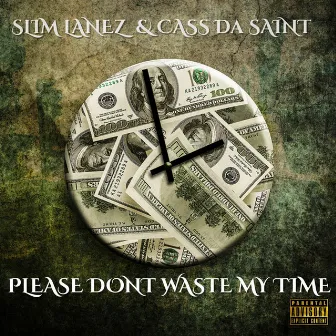 PLEASE DONT WASTE MY TIME by Slim Lanez