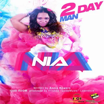 2 Day Man by Nia