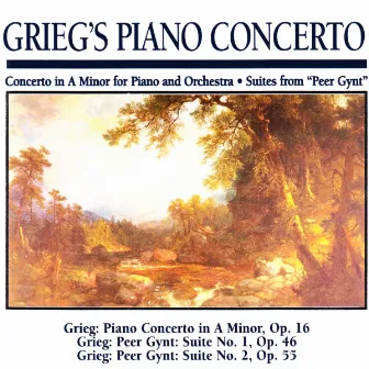 Greig's Piano Concerto: Concerto in A Minor for Piano and Orchestra · Suites from 