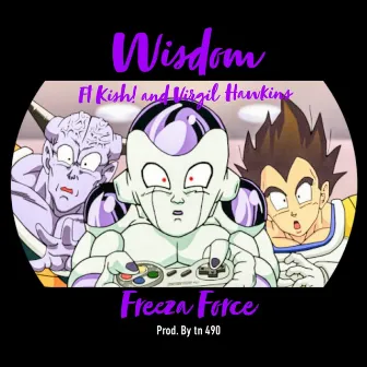 Freeza Force by Wisdom