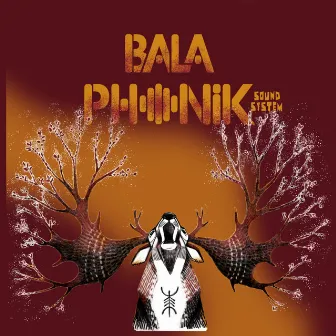 Blood & Sap by Balaphonik Sound System