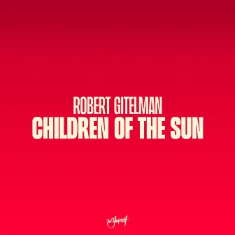 Children Of The Sun by Robert Gitelman