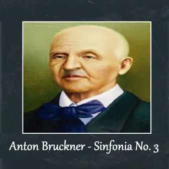 Anton Bruckner - Sinfonia No. 3 by Edmon Colomer