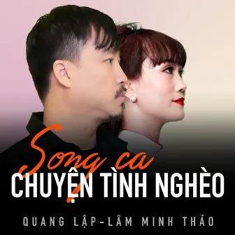 Song ca Quang lập - Lâm Minh Thảo, Chuyện Tình Nghèo by Quang Lập