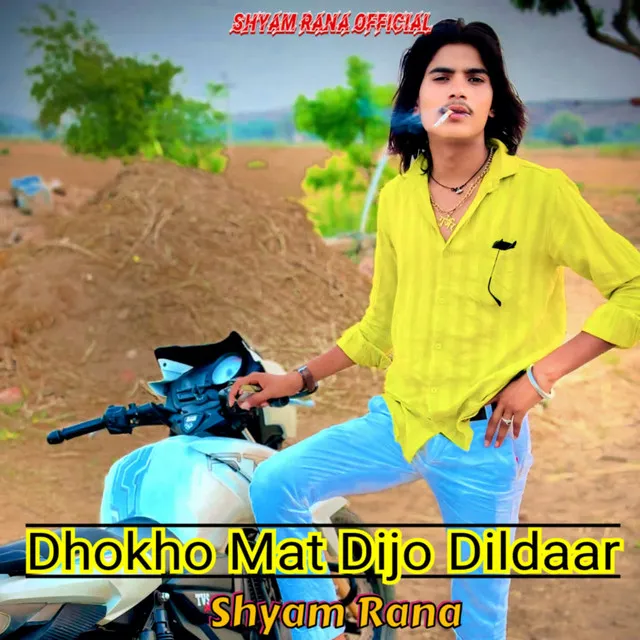 Dhokho Mat Dijo Dildaar