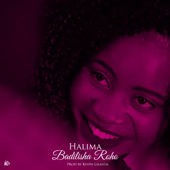 Badilisha Roho by Halima