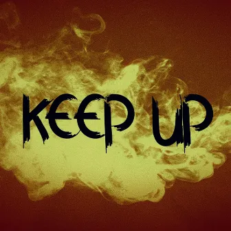 Keep Up by Selfmade Tru