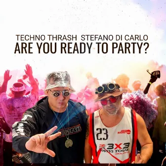 Are You Ready to Party? by Stefano Di Carlo