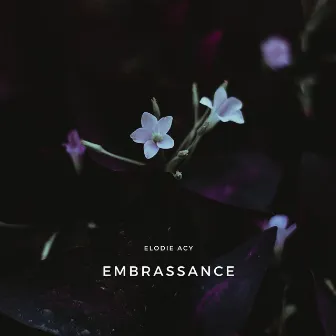 Embrassance by Elodie Acy