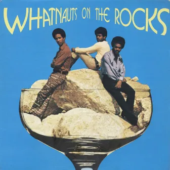 On the Rocks by The Whatnauts