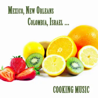 Cooking Music : Mexico, New Orleans, Colombia, Israel by Pancho Cataneo y sus Mariachis