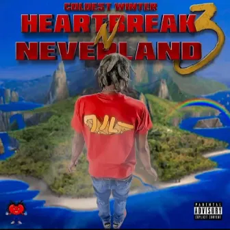 Heartbreak N Neverland 3 by Coldest Winter