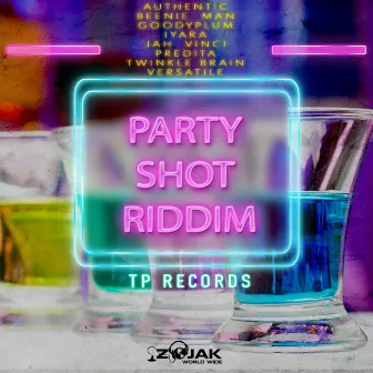 Party Shot Riddim by TP Records