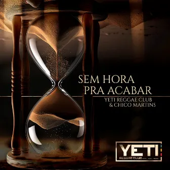 Sem Hora pra Acabar by Yeti Reggae Club