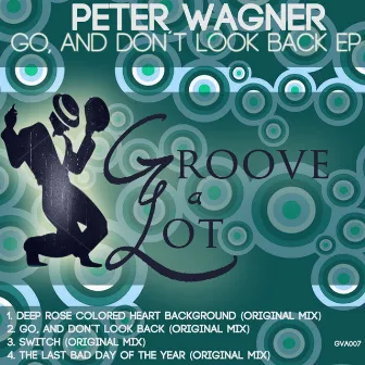 Go, & Don't Look Back by Peter Wagner