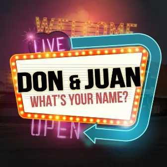 What's Your Name by Don & Juan