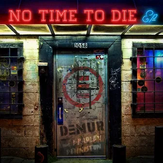 No Time to Die by DEMUR