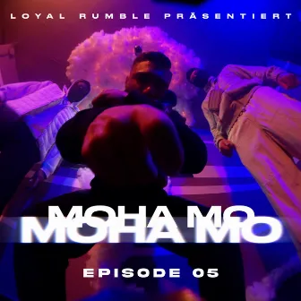 Episode 05 by LOYAL RUMBLE