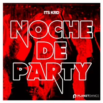 Noche De Party by Its KRD