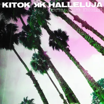 Halleluja (krossa eller krossas) by Kitok