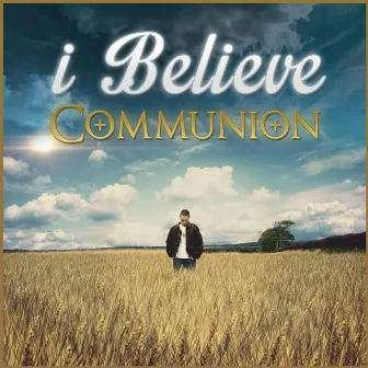 i Believe (feat. Nicole C) by Communion