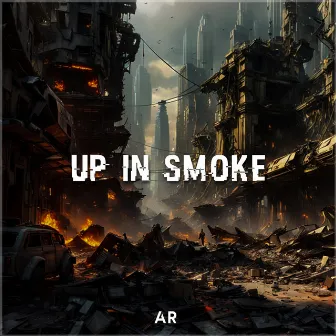 Up In Smoke by AR