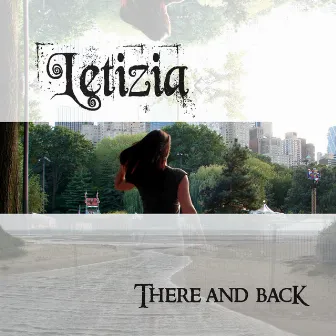 There and Back by Letizia