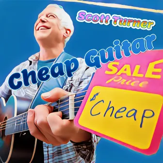 Cheap Guitar by Scott Turner