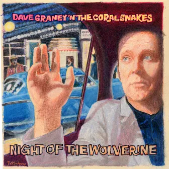 Night of the Wolverine (Expanded Edition) by Dave Graney & The Coral Snakes