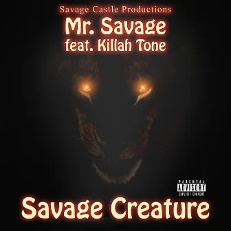 Savage Creature by Mr. Savage