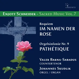 Enjott Schneider: Sacred Music, Vol. 7 by Valer Barna-Sabadus