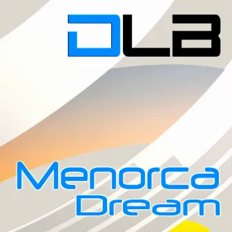 Menorca Dream - Single by dlb